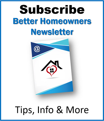 Sign up for Better Homeowners Newsletter